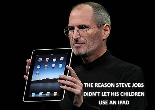 The reason Steve Jobs didn't let his children use an ipad